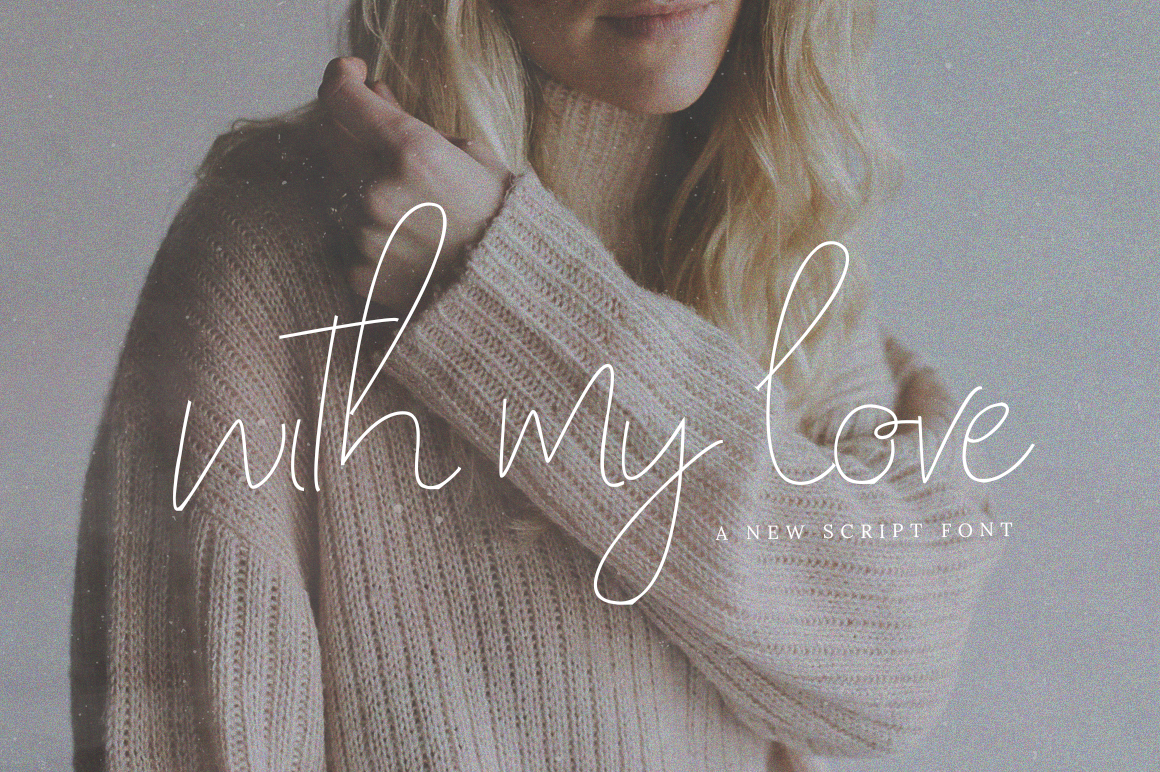 With My Love Script: A Typeface for Clear Campaigns